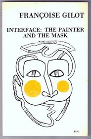 Interface: The Painter and the Mask