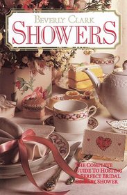 Showers: The Complete Guide to Hosting a Perfect Bridal or Baby Shower