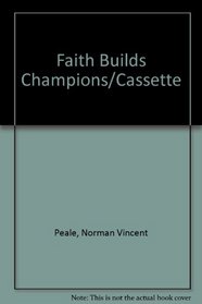 Faith Builds Champions/Cassette