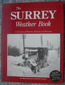 Surrey Weather Book: A Century of Storms, Floods and Freezes