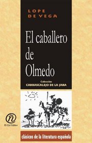 El caballero de Olmedo (Clasicos De La Literatura) (Spanish Edition)