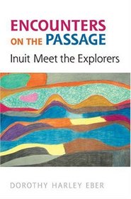 Encounters on the  Passage: Inuit Meet the Explorers