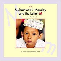 Muhammad's Monday and the Letter M (Alphabet Friends)