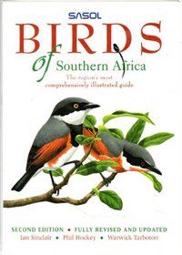 Birds of Southern Africa: The Region's Most Comprehensively Illustrated Guide