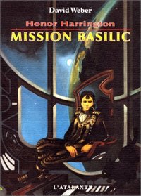 Honor Harrington, tome 1 : Mission basilic