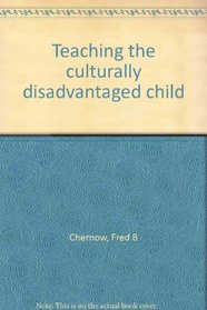 Teaching the culturally disadvantaged child