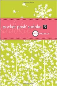 Pocket Posh Sudoku 5: 100 Puzzles