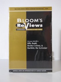 Herman Melville's Billy Budd, Benito Cereno, and Bartleby the Scrivener (Bloom's Reviews Comprehensive Research and Study Guides)