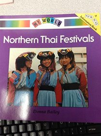 Northern Thai Festivals (My World)