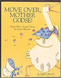 Move Over, Mother Goose: Finger Plays, Action Verses and Funny Rhymes