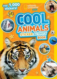 National Geographic Kids Cool Animals Sticker Activity Book: Over 1,000 stickers!