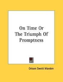 On Time Or The Triumph Of Promptness