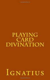Playing Card Divination: the real work