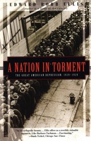 A Nation in Torment: The Great American Depression 1929-1939 (Kodansha Globe)