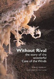 Without Rival: The Story of the Wonderful Cave of the Winds