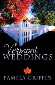 Vermont Weddings: Dear Granny / The Long Trail to Love / Sweet Sugared Love (Heartsong)