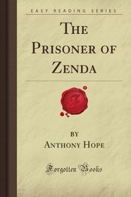 The Prisoner of Zenda (Forgotten Books)
