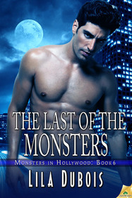 The Last of the Monsters (Monsters in Hollywood, Bk 6)