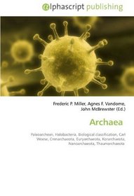 Archaea: Paleoarchean, Halobacteria, Biological classification, Carl  Woese, Crenarchaeota, Euryarchaeota, Korarchaeota,  Nanoarchaeota, Thaumarchaeota