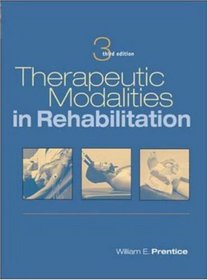 Therapeutic Modalities in Rehabilitation (Therapeutic Modalities For Physical Therapists)