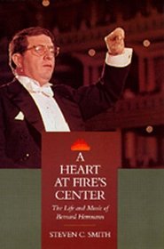 Heart at Fire's Center: The Life and Music of Bernard Herrmann