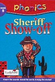 Sheriff Show-Off (Phonics)
