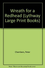 Wreath for a Redhead (Lythway Large Print Series)