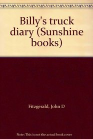 Billy's truck diary (Sunshine books)
