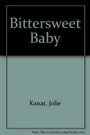 Bittersweet Baby