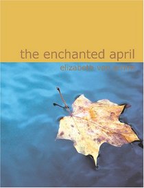 The Enchanted April (Large Print)