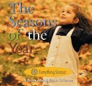 Seasons Of The Year (Freeman, Marcia S. Everything Science.)