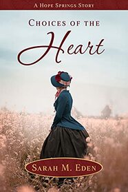 Choices of the Heart (Hope Springs, Bk 7)