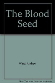 The Blood Seed