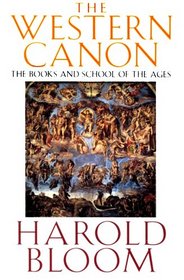 The Western Canon: The Books and School of the Ages