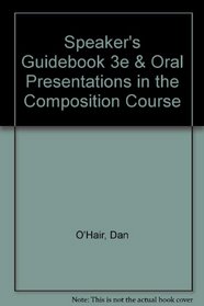 Speaker's Guidebook 3e & Oral Presentations in the Composition Course