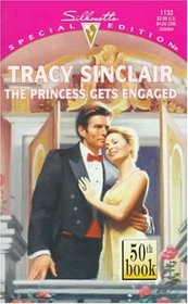 The Princess Gets Engaged  (Silhouette Special Edition, No 1133)