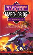 March or Die (Fifth Foreign Legion, Bk 1)