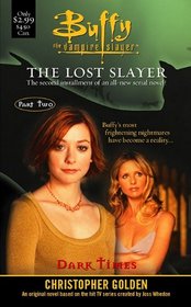 Buffy the Vampire Slayer the Lost Slayer: Dark Times