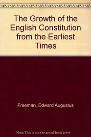 Growth of the English Constitution from the Earliest Times