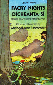 Faery Nights / Oicheanta Si : Stories on Ancient Irish Festivals (English / Irish Gaelic)