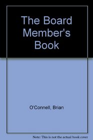 The board member's book: Making a difference in voluntary organizations