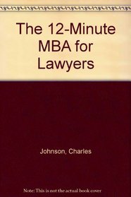 The 12-Minute MBA for Lawyers
