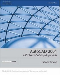 AutoCAD 2004 : A Problem-Solving Approach