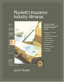 Plunkett's Insurance Industry Almanac 2009: Insurance Industry Market Research, Statistics, Trends & Leading Companies