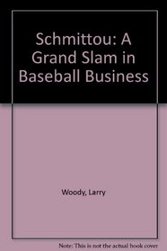 Schmittou: A Grand Slam in Baseball Business