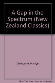A Gap in the Spectrum (New Zealand Classics)