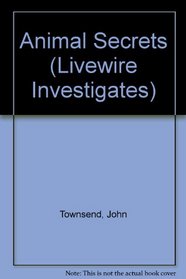Animal Secrets (Livewire Investigates)