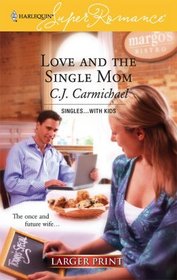 Love and the Single Mom (Single...With Kids) (Harlequin Superromance, No 1398) (Larger Print)