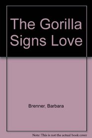 The Gorilla Signs Love