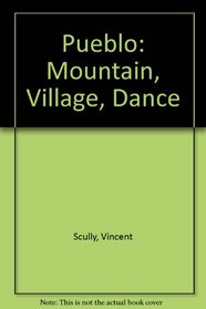 Pueblo; Mountain, Village, Dance